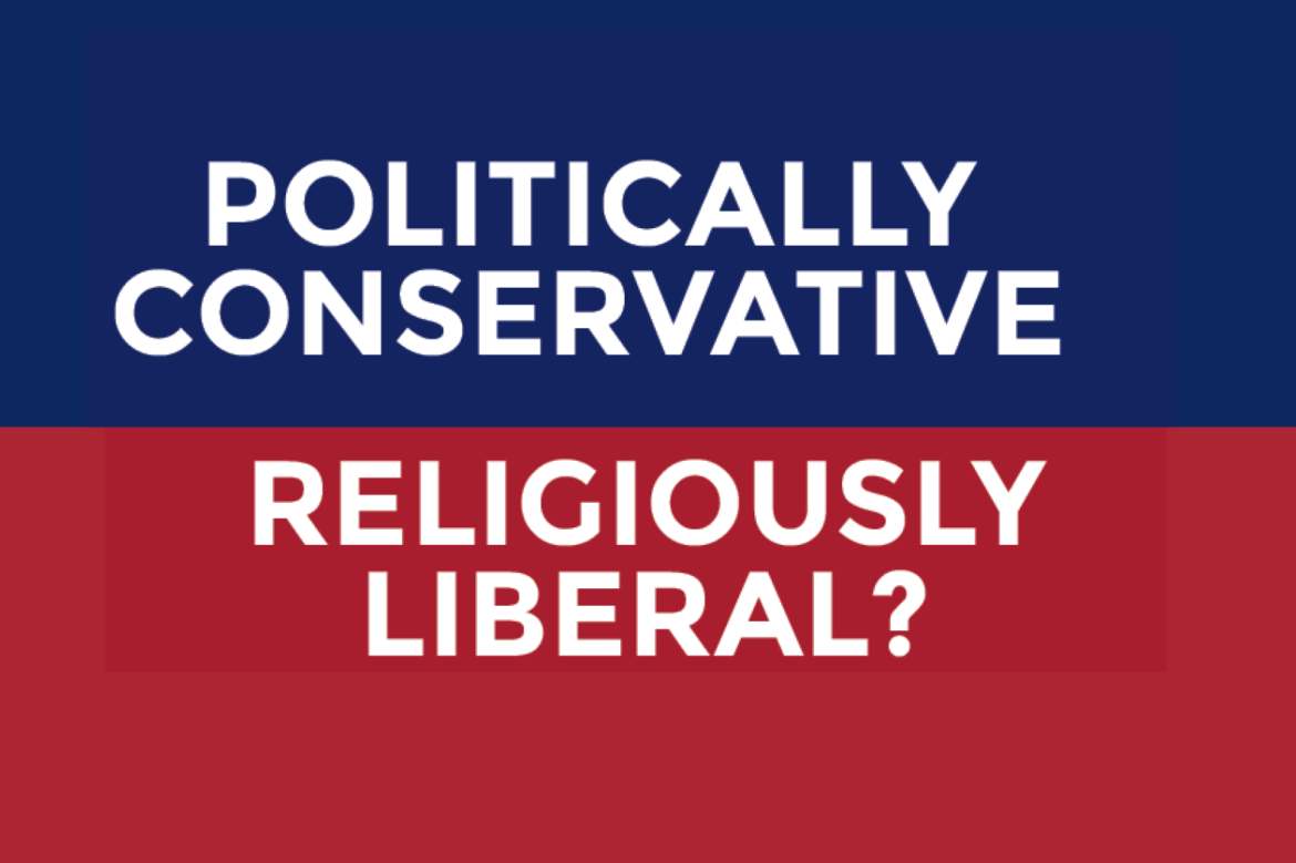 politically conservative and religiously liberal