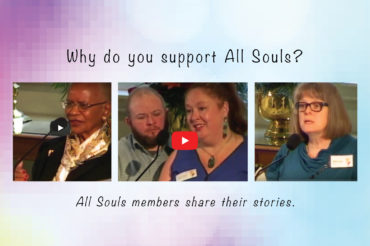 Why do you support All Souls? Members share their stories.