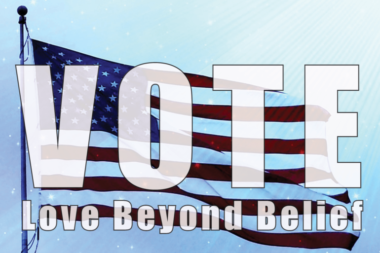 Freedom to Vote Love Beyond Belief